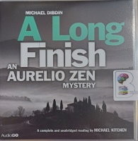 A Long Finish written by Michael Dibdin performed by Michael Kitchen on Audio CD (Unabridged)